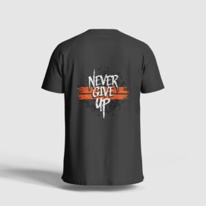 Never Give Up Grey Printed T-Shirt – Motivational Graphic Cotton Tee